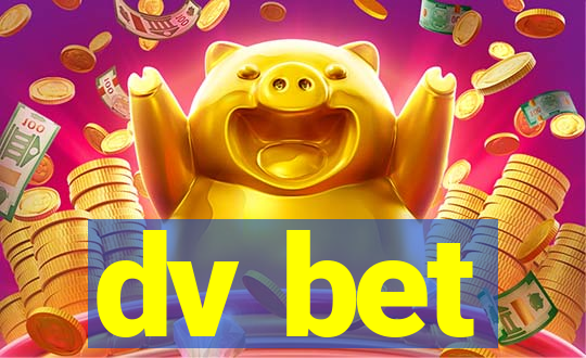 dv bet